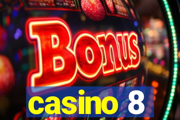 casino 8